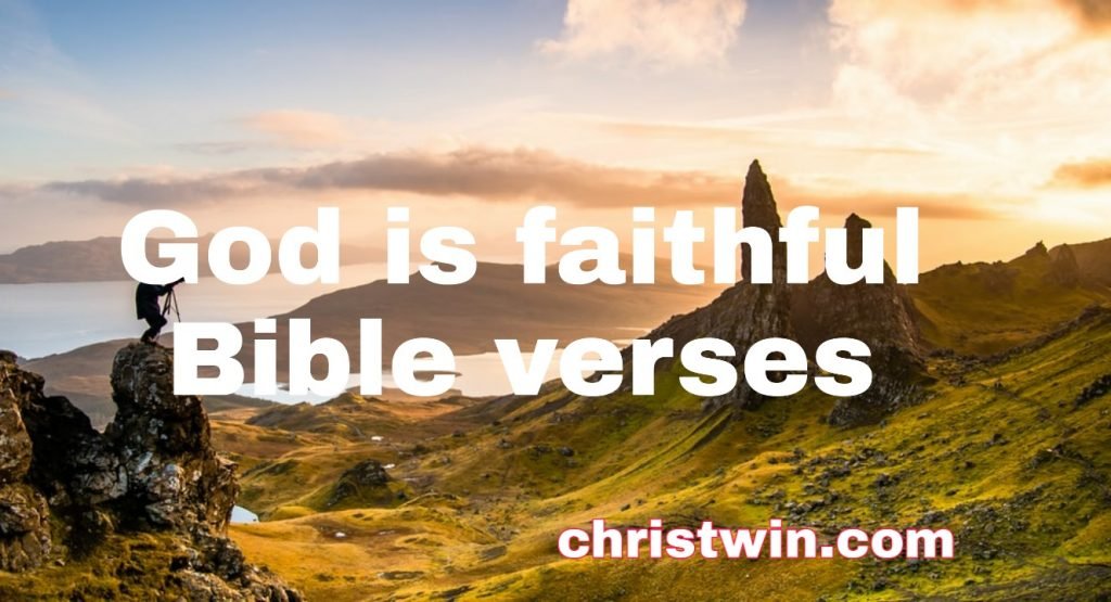 32 God is faithful Bible verses