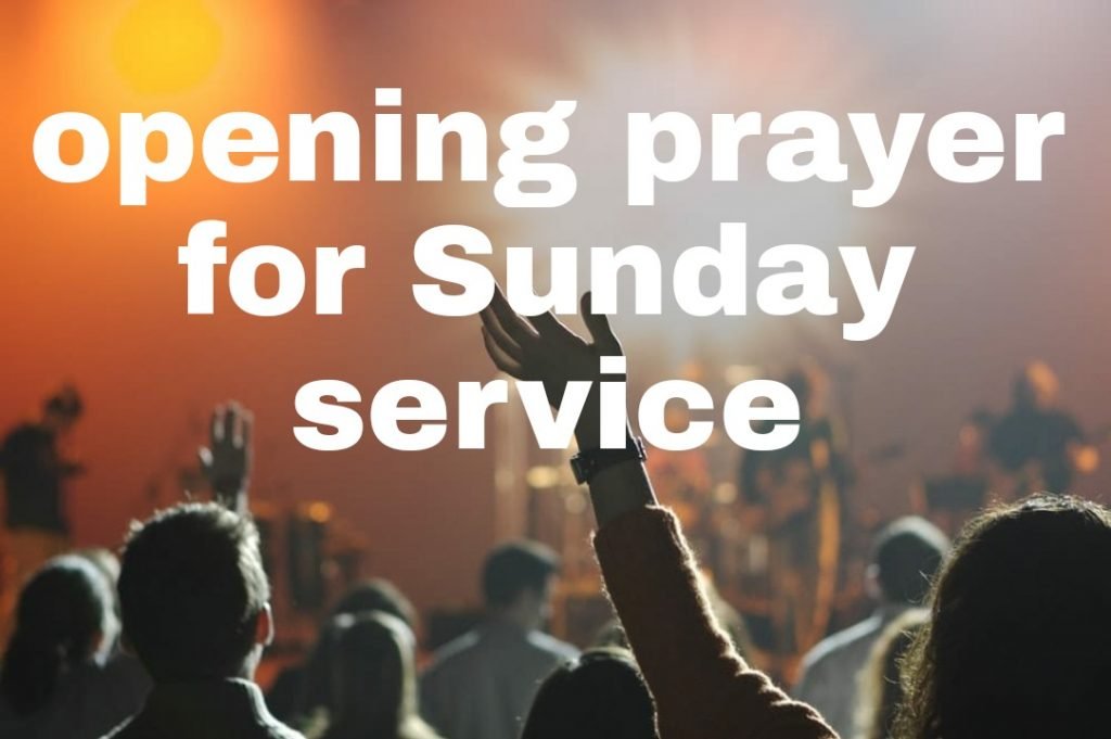 Opening prayer for Sunday service