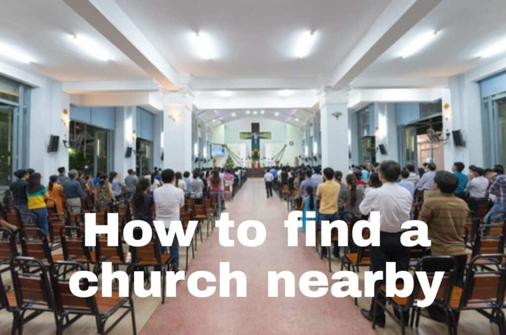 How to find a church nearby or church near me