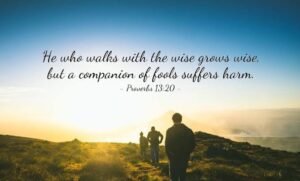 Proverbs 13:20