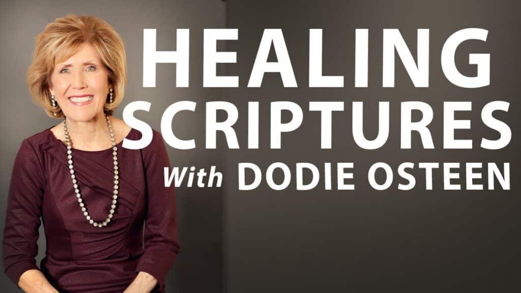40 Powerful Dodie osteen healing scriptures for Quick Recovery Dodie osteen healing scriptures